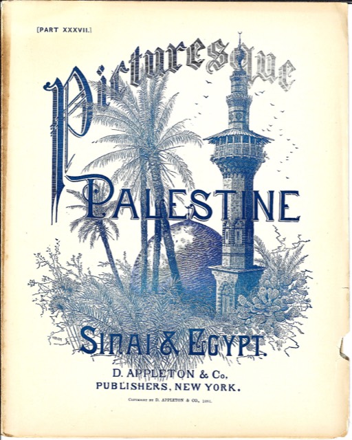Picturesque Palestine, Sinai & Egypt, Issue No. XXXVII, 1883, photograph 2